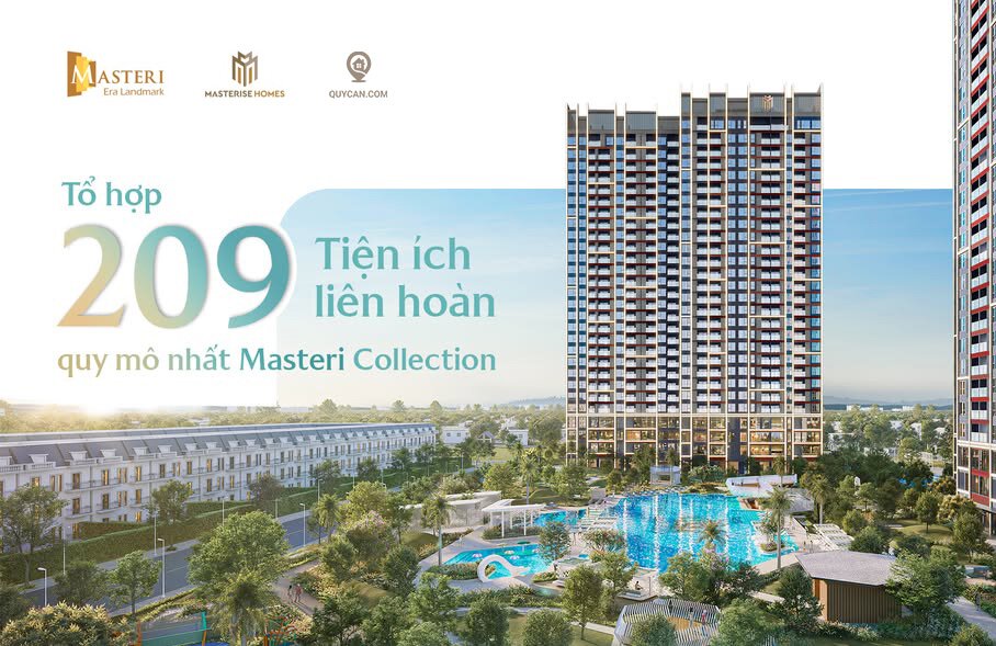 MASTERI ERA LANDMARK KIẾN TẠO TỔ HỢP 209 TIỆN ÍCH LIÊN HOÀN QUY MÔ NHẤT MASTERI COLLECTION
